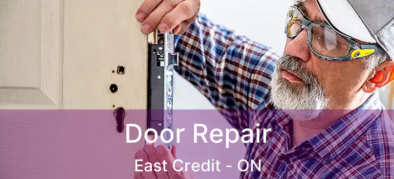  Door Repair East Credit - ON