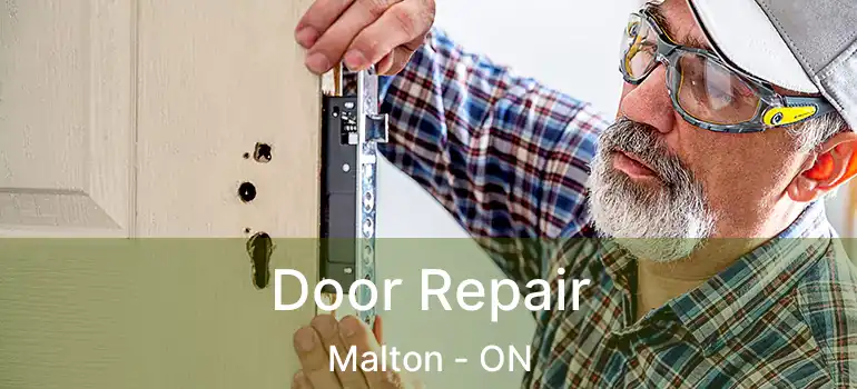  Door Repair Malton - ON