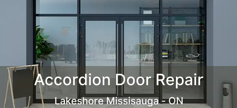  Accordion Door Repair Lakeshore Missisauga - ON