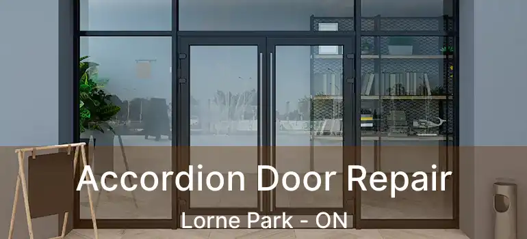  Accordion Door Repair Lorne Park - ON