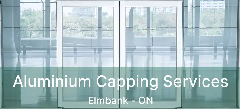  Aluminium Capping Services Elmbank - ON