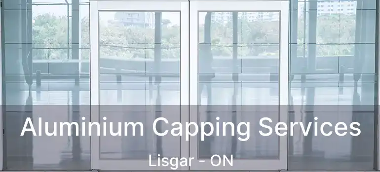  Aluminium Capping Services Lisgar - ON