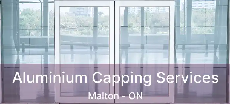  Aluminium Capping Services Malton - ON