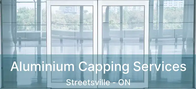  Aluminium Capping Services Streetsville - ON