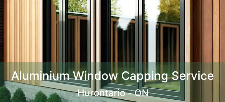  Aluminium Window Capping Service Hurontario - ON