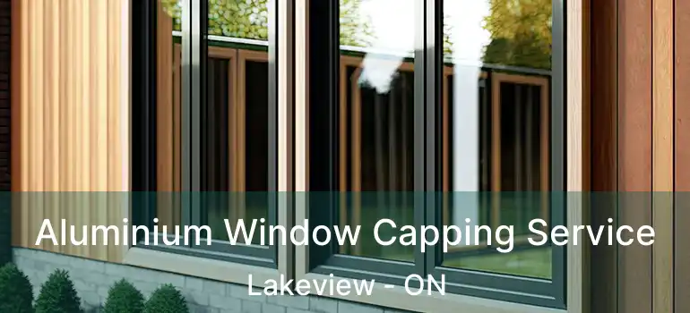  Aluminium Window Capping Service Lakeview - ON