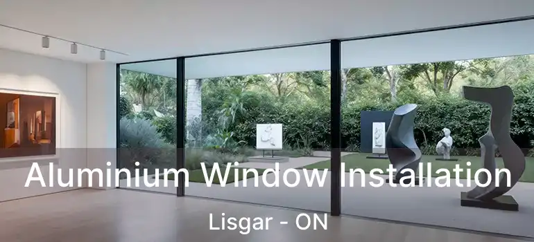  Aluminium Window Installation Lisgar - ON