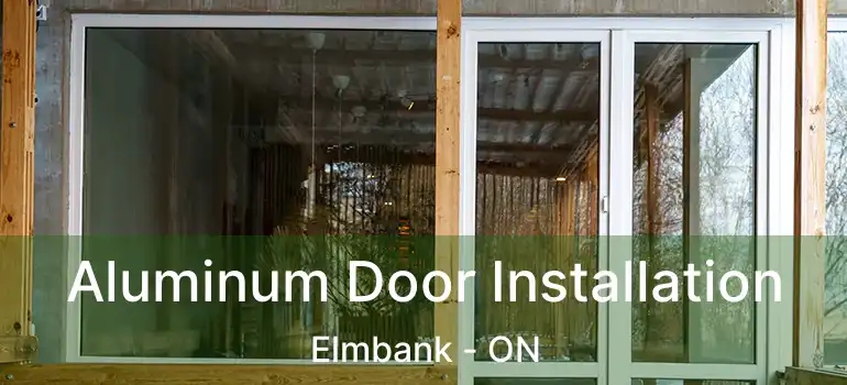  Aluminum Door Installation Elmbank - ON