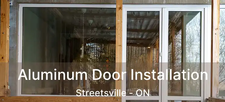  Aluminum Door Installation Streetsville - ON