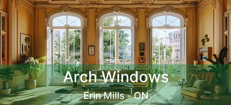  Arch Windows Erin Mills - ON
