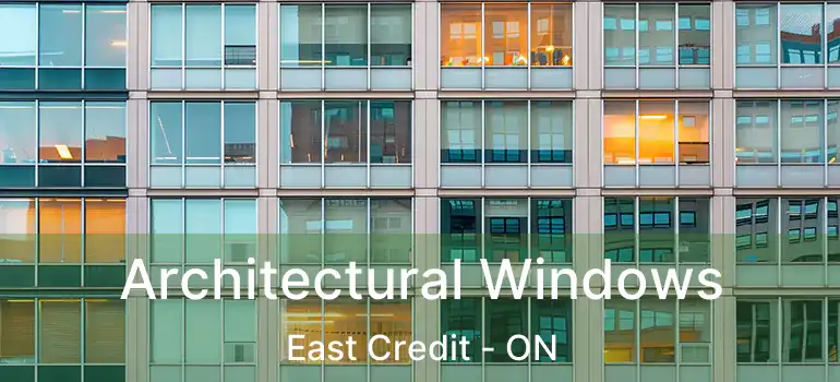  Architectural Windows East Credit - ON