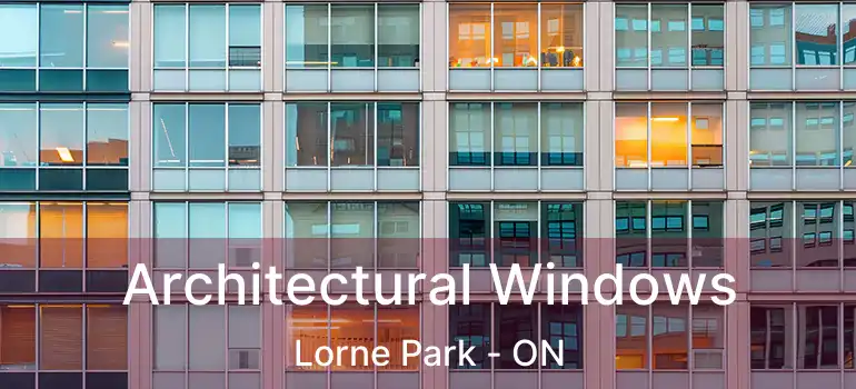  Architectural Windows Lorne Park - ON
