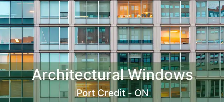  Architectural Windows Port Credit - ON