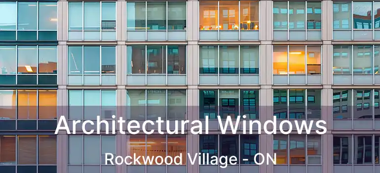  Architectural Windows Rockwood Village - ON