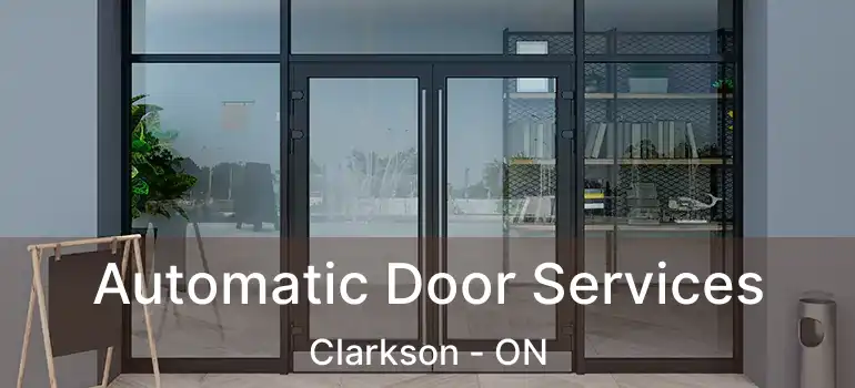  Automatic Door Services Clarkson - ON