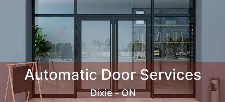  Automatic Door Services Dixie - ON
