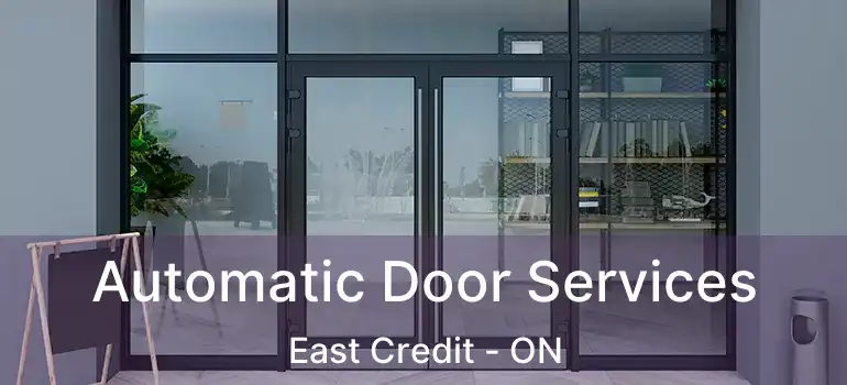  Automatic Door Services East Credit - ON