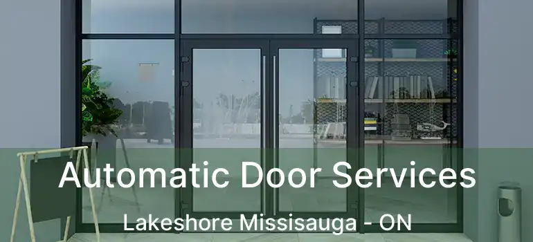  Automatic Door Services Lakeshore Missisauga - ON
