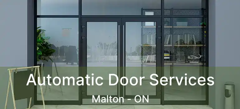  Automatic Door Services Malton - ON
