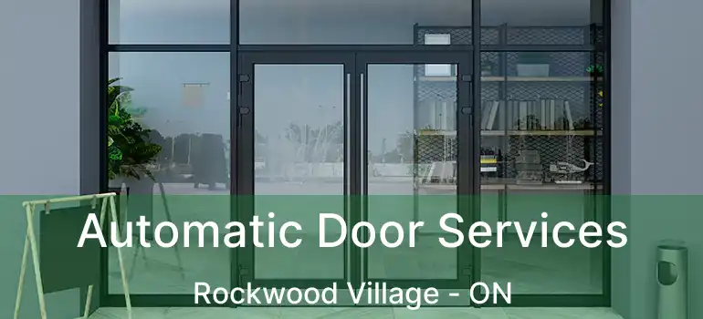  Automatic Door Services Rockwood Village - ON
