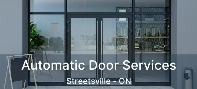  Automatic Door Services Streetsville - ON