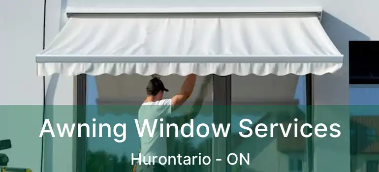  Awning Window Services Hurontario - ON