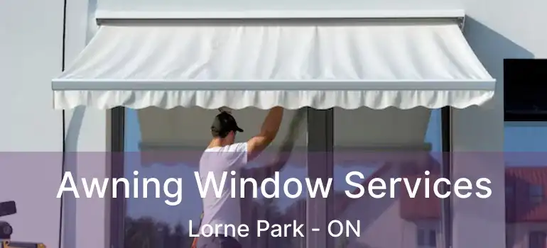  Awning Window Services Lorne Park - ON