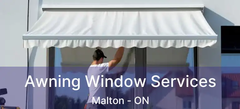  Awning Window Services Malton - ON