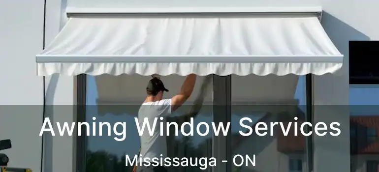  Awning Window Services Mississauga - ON