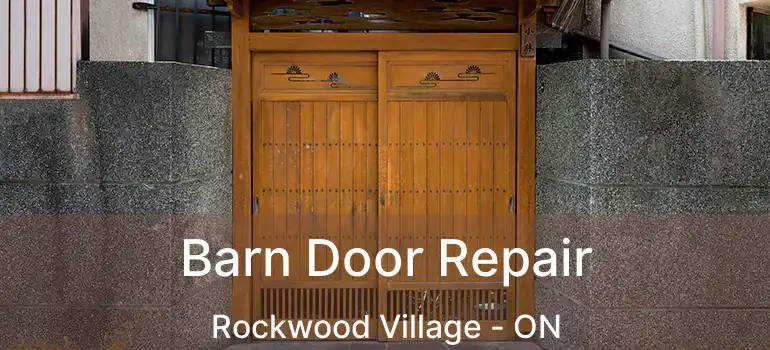 Barn Door Repair Rockwood Village - ON