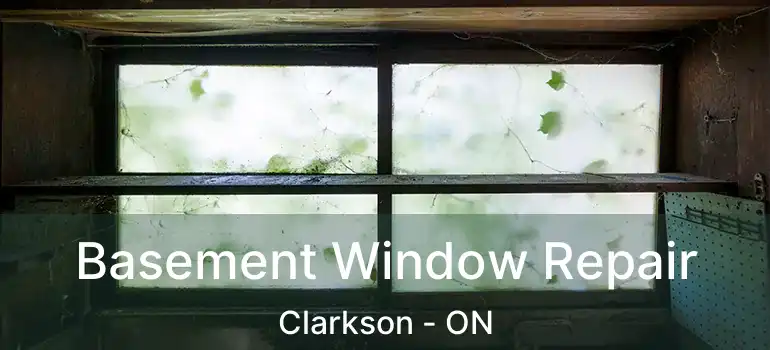  Basement Window Repair Clarkson - ON