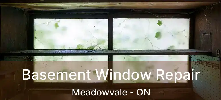  Basement Window Repair Meadowvale - ON