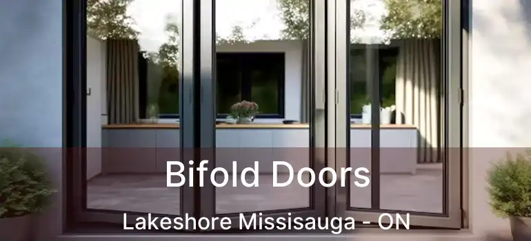  Bifold Doors Lakeshore Missisauga - ON