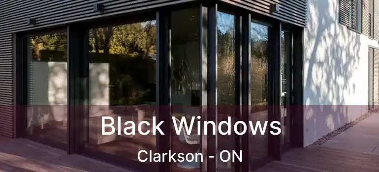  Black Windows Clarkson - ON