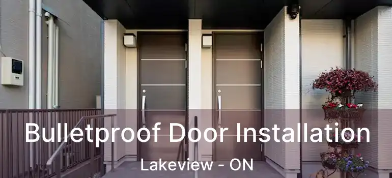  Bulletproof Door Installation Lakeview - ON
