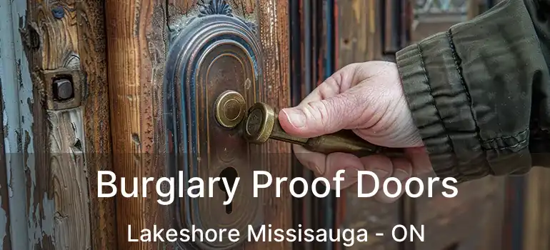  Burglary Proof Doors Lakeshore Missisauga - ON