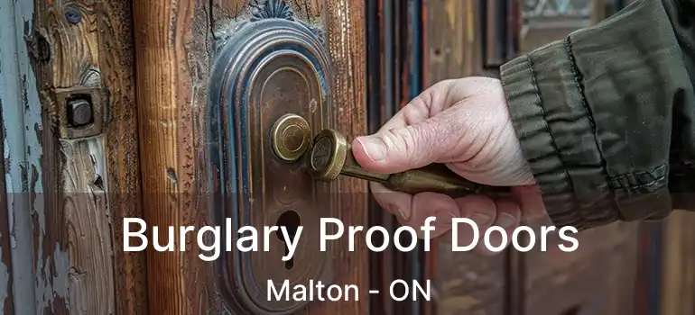  Burglary Proof Doors Malton - ON