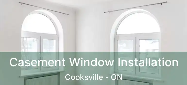  Casement Window Installation Cooksville - ON