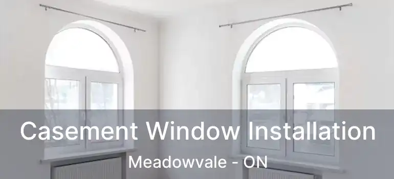  Casement Window Installation Meadowvale - ON
