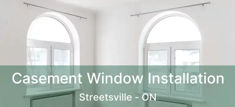  Casement Window Installation Streetsville - ON