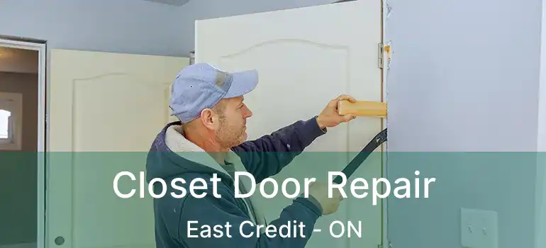  Closet Door Repair East Credit - ON