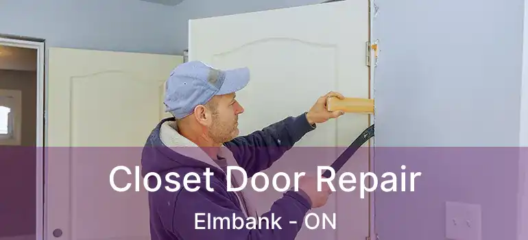  Closet Door Repair Elmbank - ON