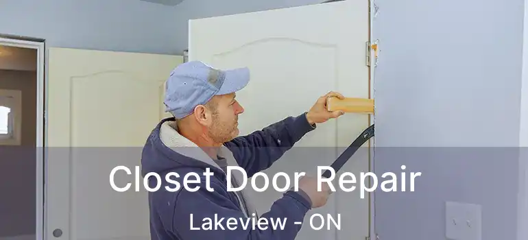  Closet Door Repair Lakeview - ON