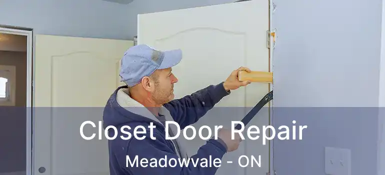  Closet Door Repair Meadowvale - ON