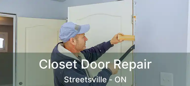  Closet Door Repair Streetsville - ON