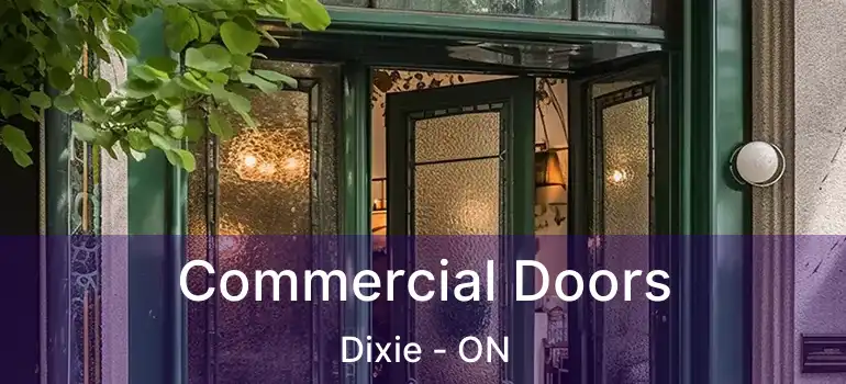  Commercial Doors Dixie - ON
