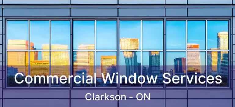  Commercial Window Services Clarkson - ON