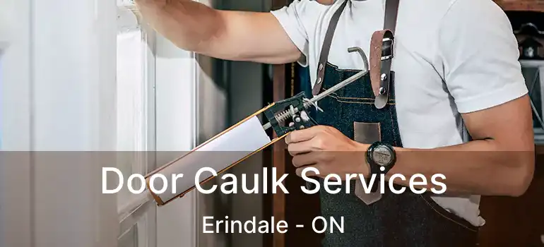  Door Caulk Services Erindale - ON