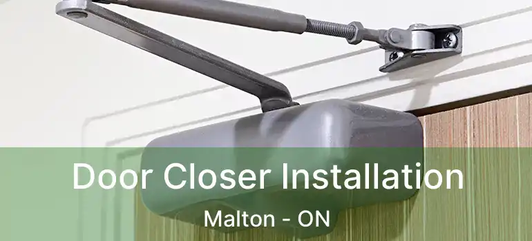 Door Closer Installation Malton - ON