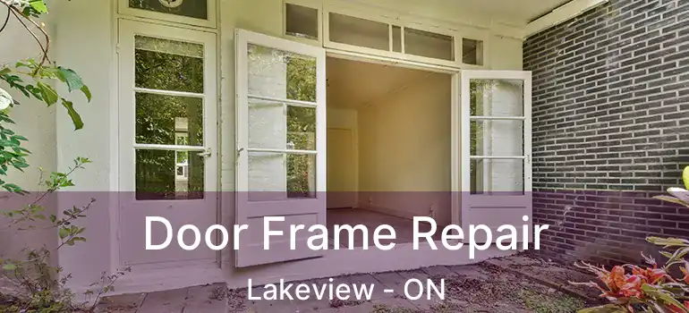  Door Frame Repair Lakeview - ON
